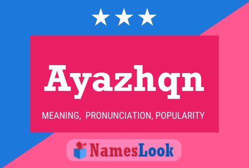 Ayazhqn Name Poster