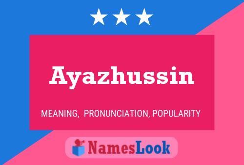 Ayazhussin Name Poster