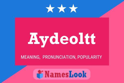 Aydeoltt Name Poster