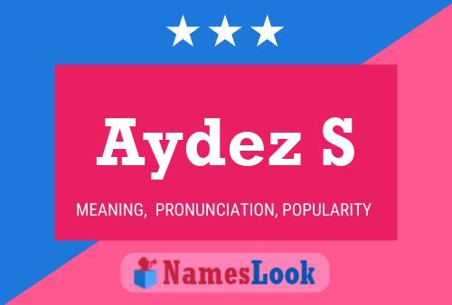 Aydez S Name Poster