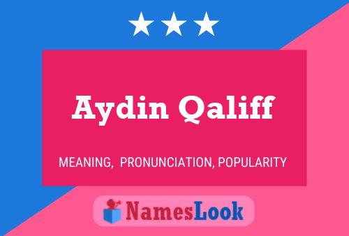 Aydin Qaliff Name Poster