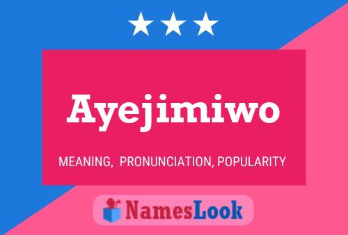 Ayejimiwo Name Poster