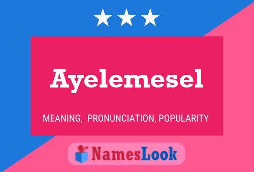 Ayelemesel Name Poster