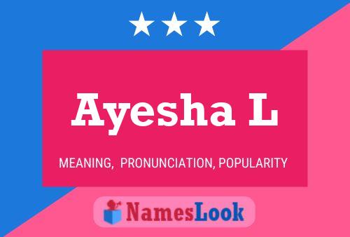 Ayesha L Name Poster