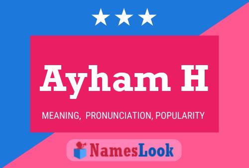 Ayham H Name Poster