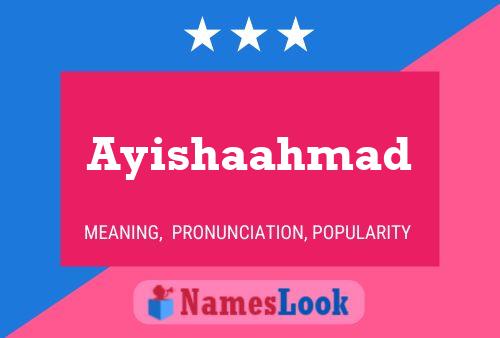 Ayishaahmad Name Poster