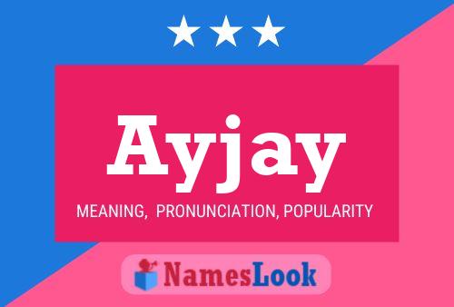 Ayjay Name Poster