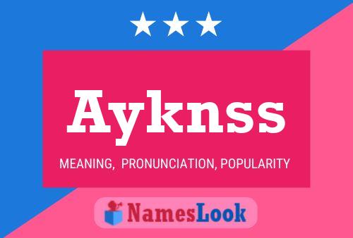 Ayknss Name Poster