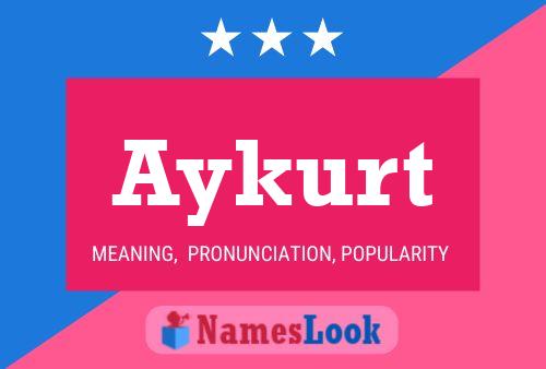 Aykurt Name Poster