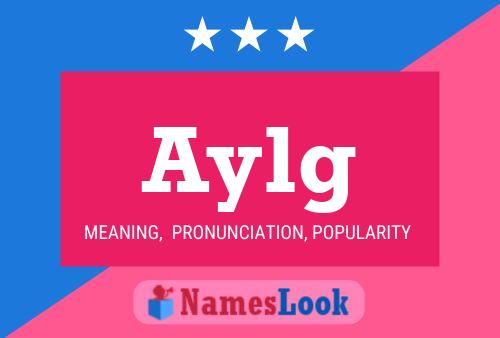 Aylg Name Poster