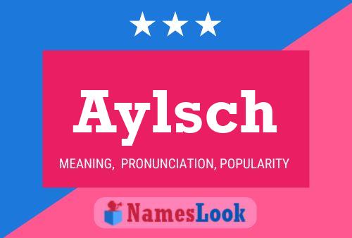 Aylsch Name Poster