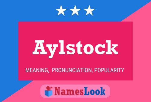 Aylstock Name Poster