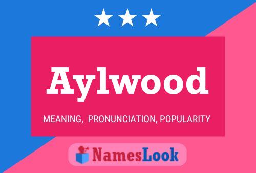 Aylwood Name Poster