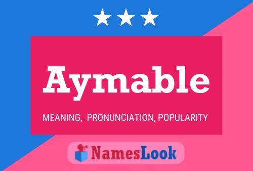 Aymable Name Poster