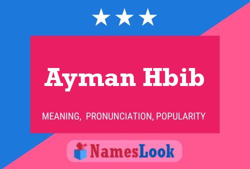 Ayman Hbib Name Poster