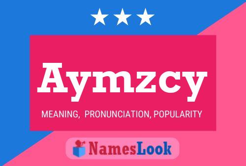 Aymzcy Name Poster