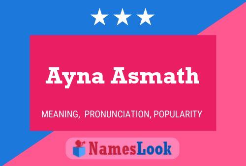 Ayna Asmath Name Poster