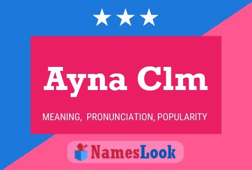 Ayna Clm Name Poster