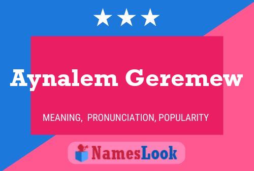 Aynalem Geremew Name Poster