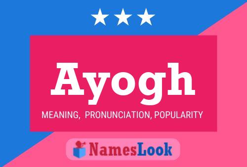 Ayogh Name Poster