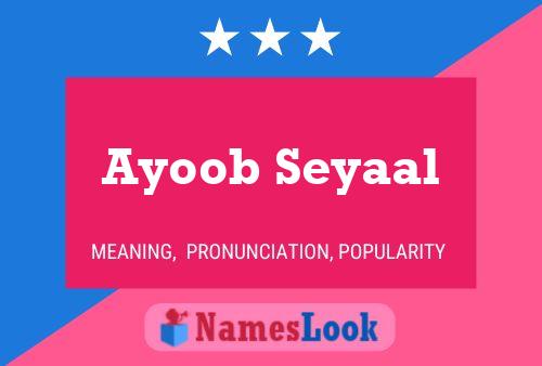 Ayoob Seyaal Name Poster