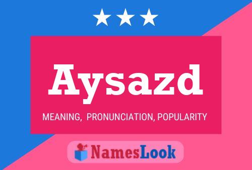 Aysazd Name Poster