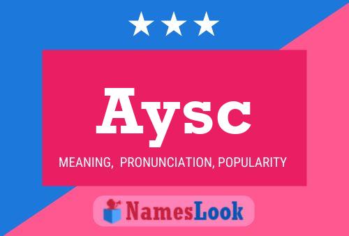 Aysc Name Poster