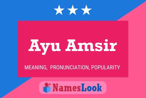 Ayu Amsir Name Poster