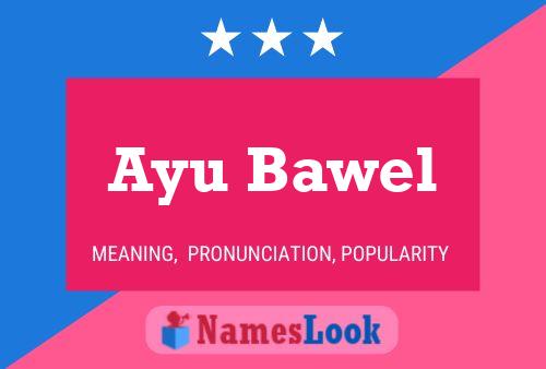 Ayu Bawel Name Poster