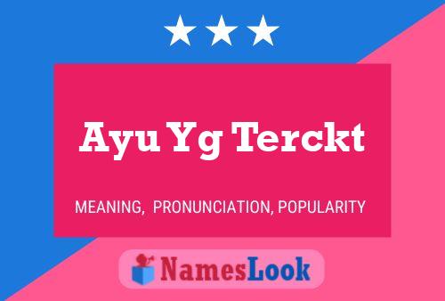 Ayu Yg Terckt Name Poster