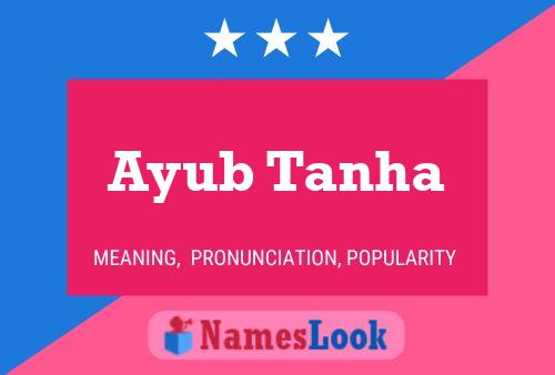 Ayub Tanha Name Poster