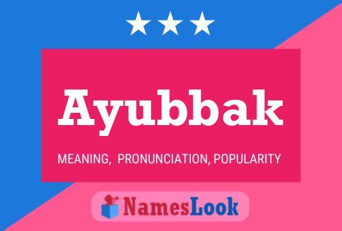 Ayubbak Name Poster