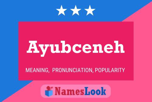 Ayubceneh Name Poster