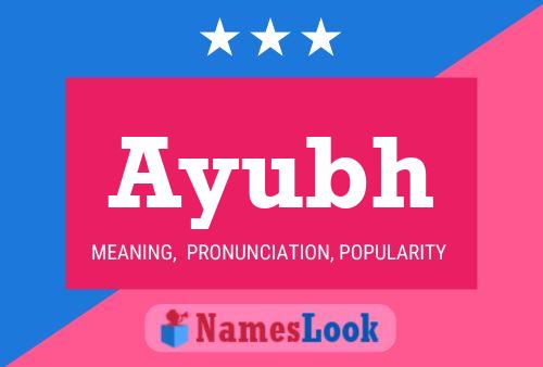 Ayubh Name Poster