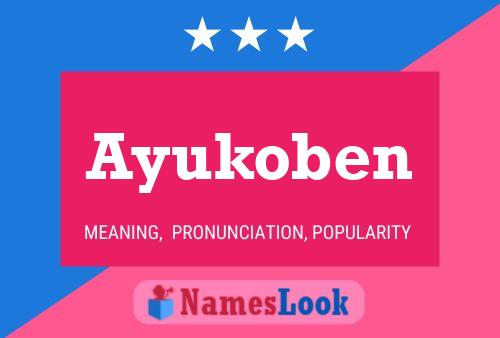 Ayukoben Name Poster