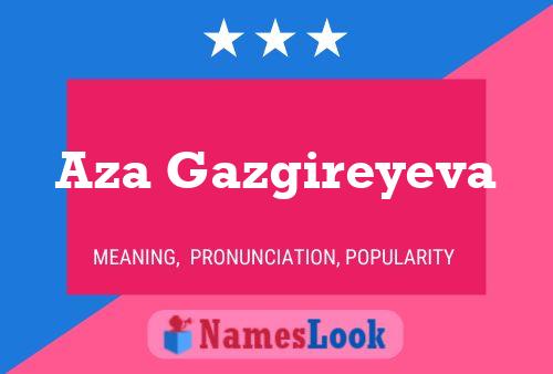 Aza Gazgireyeva Name Poster