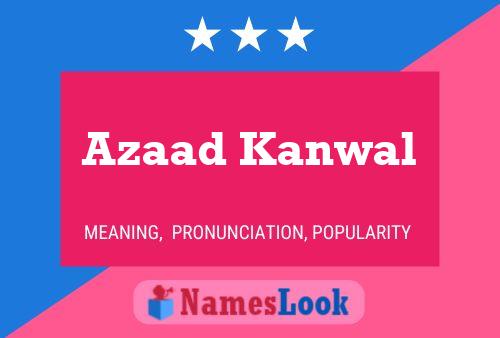 Azaad Kanwal Name Poster