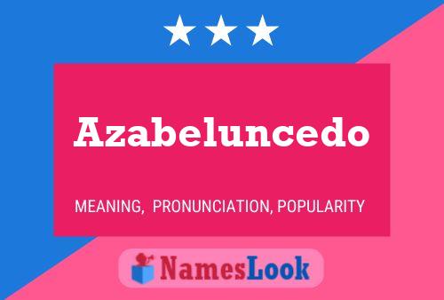 Azabeluncedo Name Poster