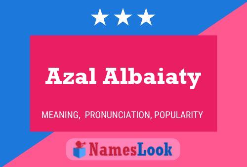 Azal Albaiaty Name Poster