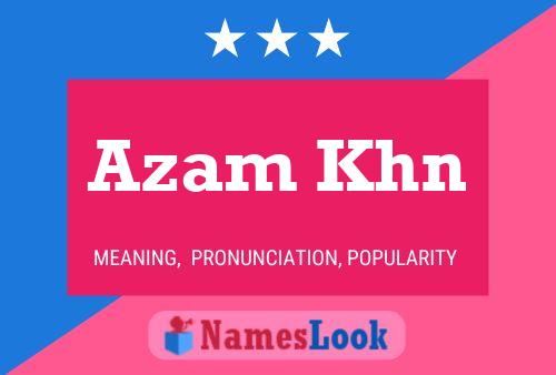 Azam Khn Name Poster