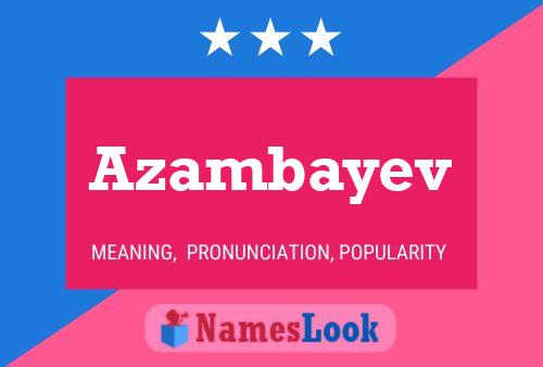 Azambayev Name Poster