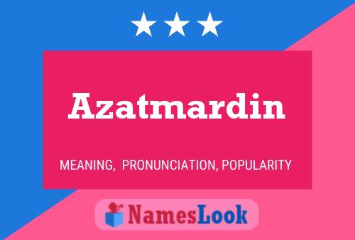 Azatmardin Name Poster