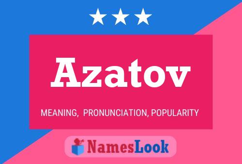 Azatov Name Poster