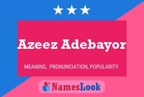 Azeez Adebayor Name Poster