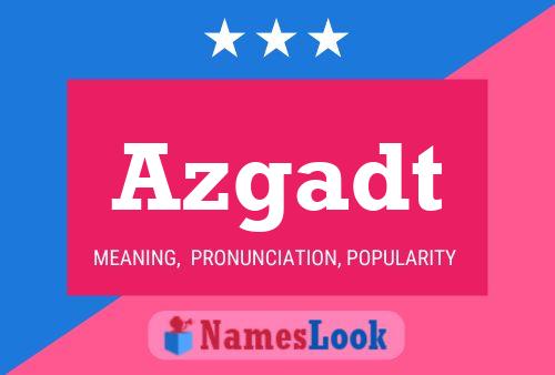 Azgadt Name Poster