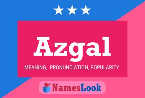 Azgal Name Poster