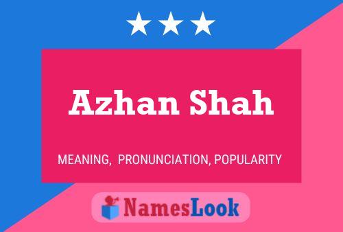 Azhan Shah Name Poster