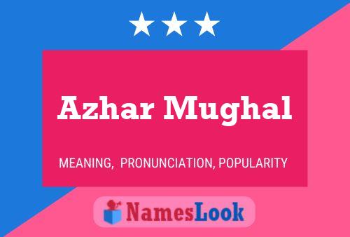 Azhar Mughal Name Poster