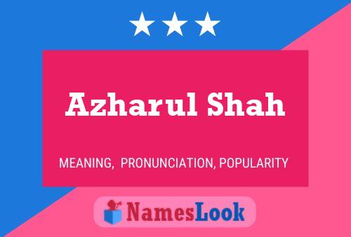 Azharul Shah Name Poster