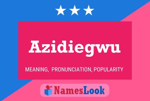 Azidiegwu Name Poster